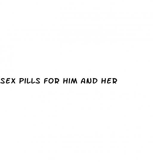 sex pills for him and her