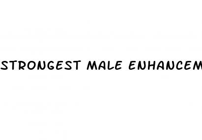 strongest male enhancement pills