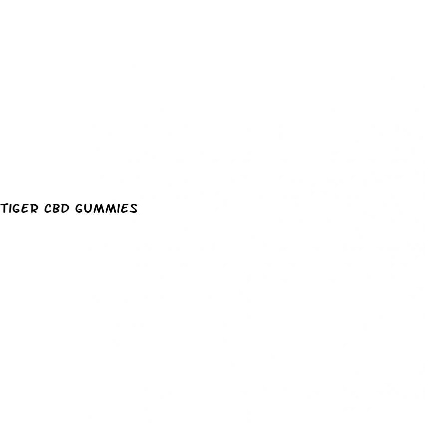 tiger cbd gummies
