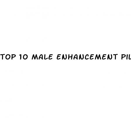top 10 male enhancement pills 2023