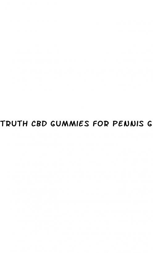 truth cbd gummies for pennis growth reviews