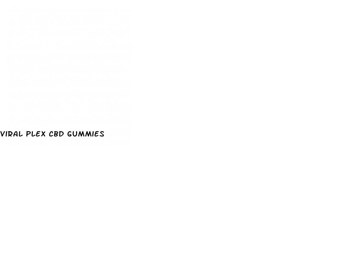 viral plex cbd gummies