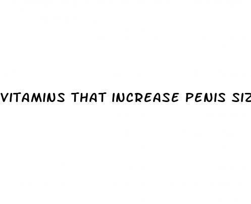 vitamins that increase penis size