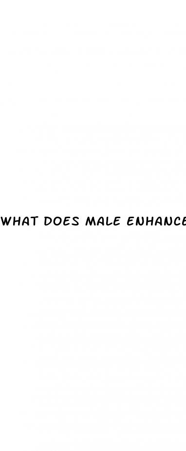 what does male enhancement pills do