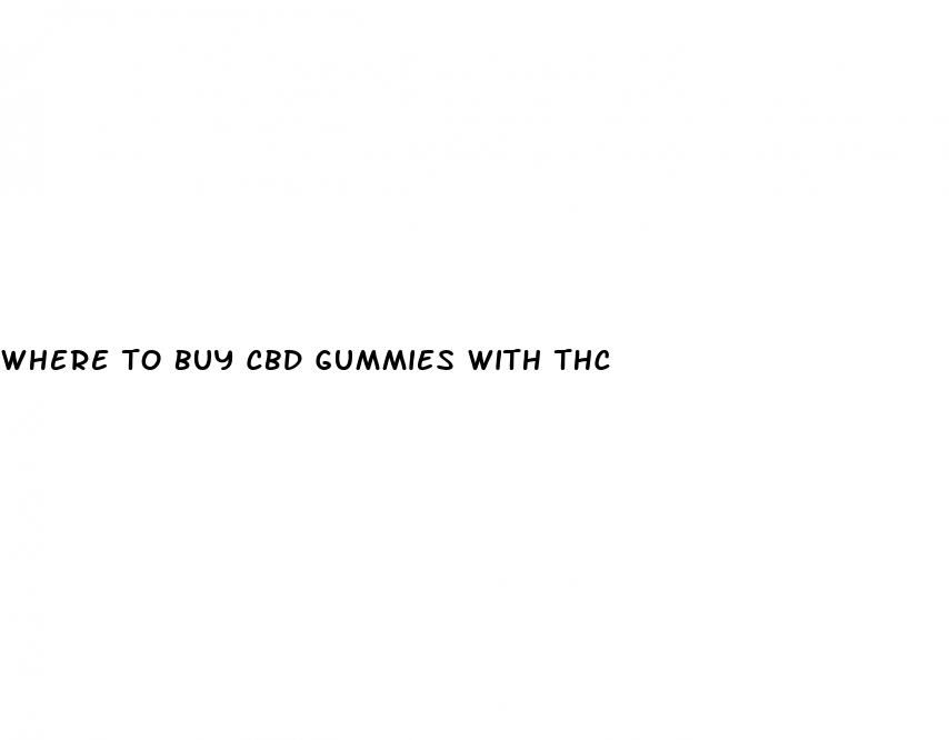 where to buy cbd gummies with thc
