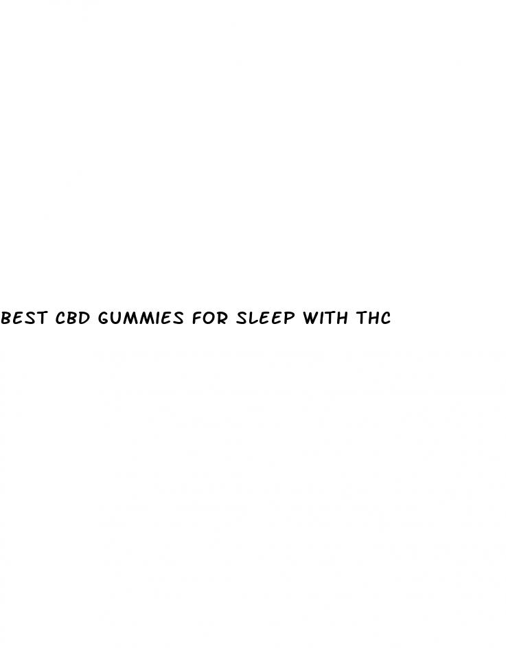 best cbd gummies for sleep with thc