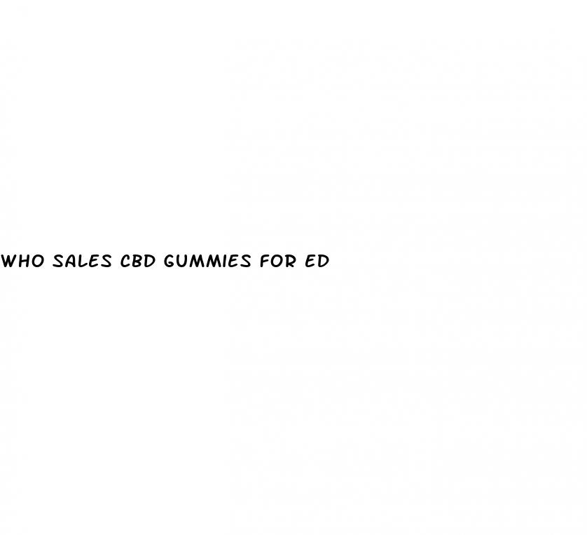 who sales cbd gummies for ed