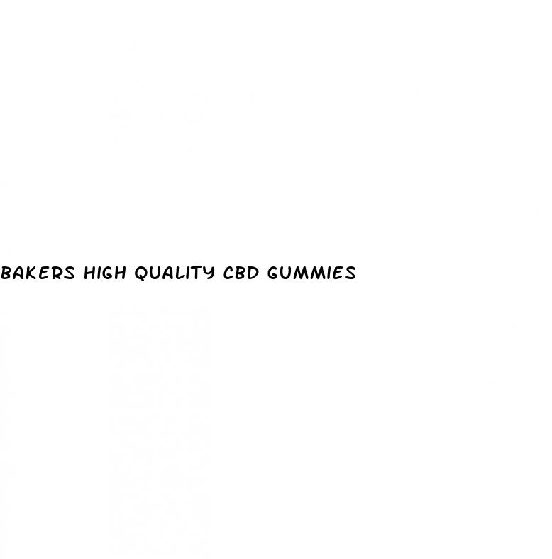 bakers high quality cbd gummies