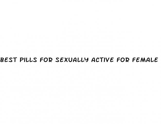 best pills for sexually active for female