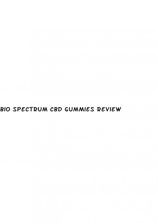 bio spectrum cbd gummies review