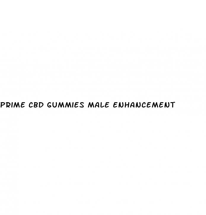 prime cbd gummies male enhancement