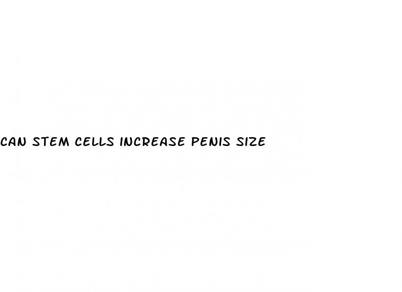 can stem cells increase penis size