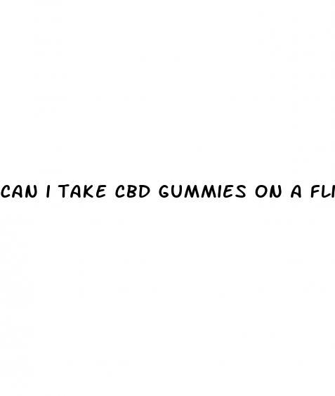 can i take cbd gummies on a flight