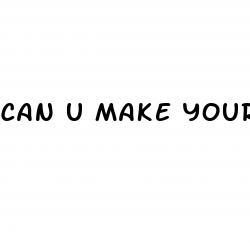 can u make your dick bigger