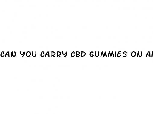 can you carry cbd gummies on airplane