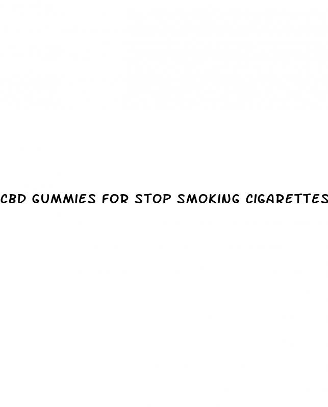 cbd gummies for stop smoking cigarettes