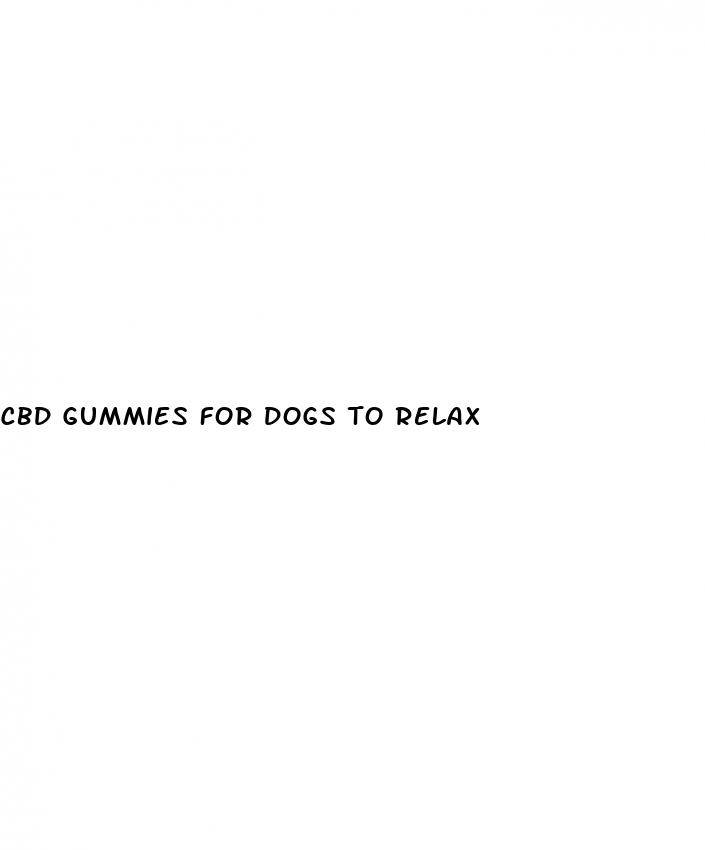 cbd gummies for dogs to relax
