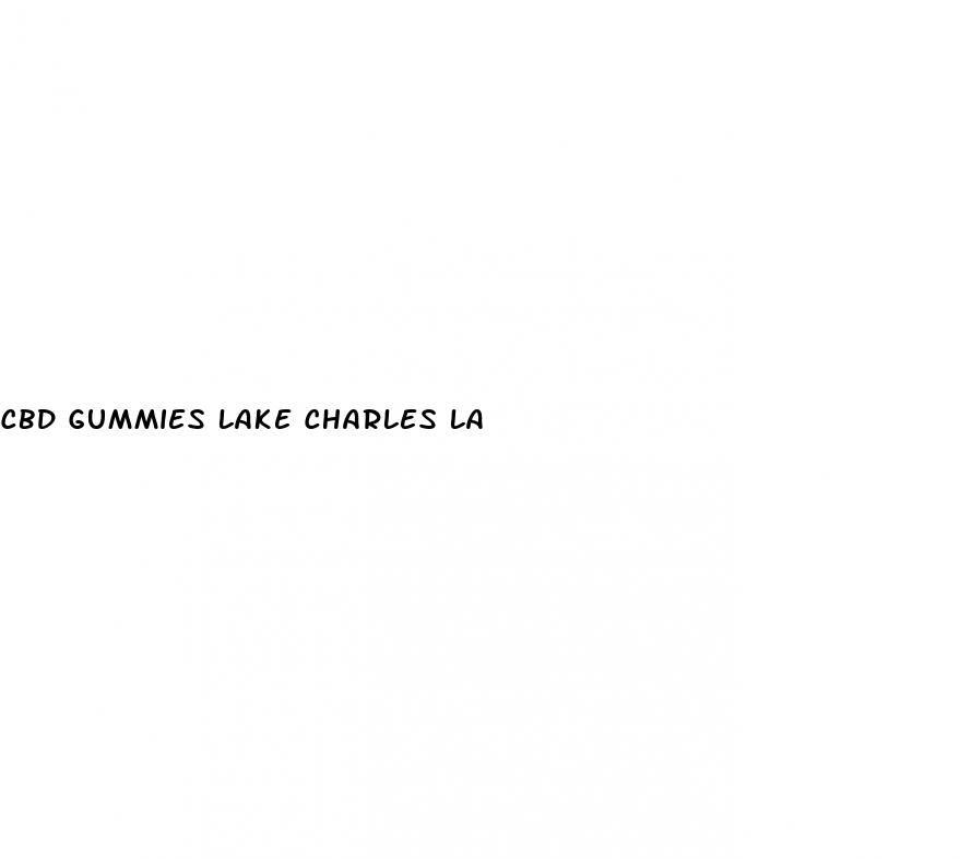 cbd gummies lake charles la