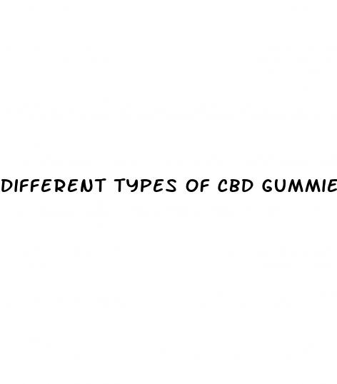 different types of cbd gummies