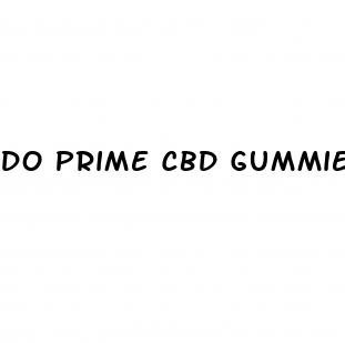 do prime cbd gummies really work