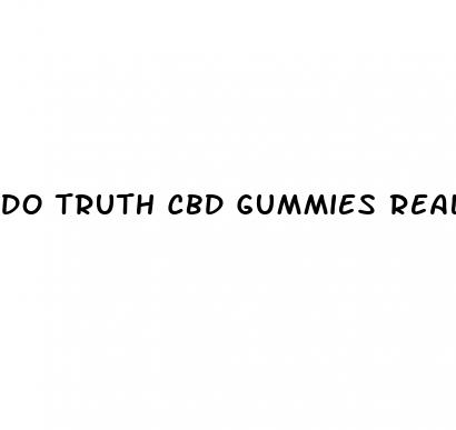 do truth cbd gummies really work