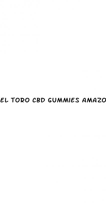 el toro cbd gummies amazon