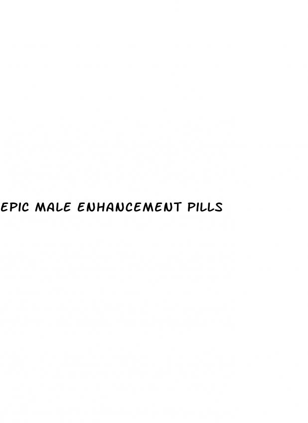 epic male enhancement pills