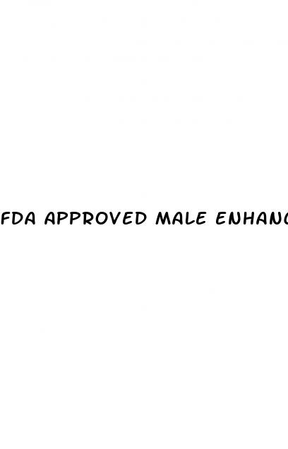 fda approved male enhancement pills