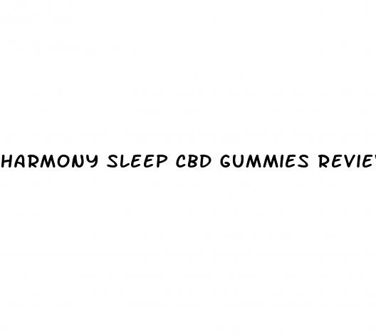 harmony sleep cbd gummies reviews