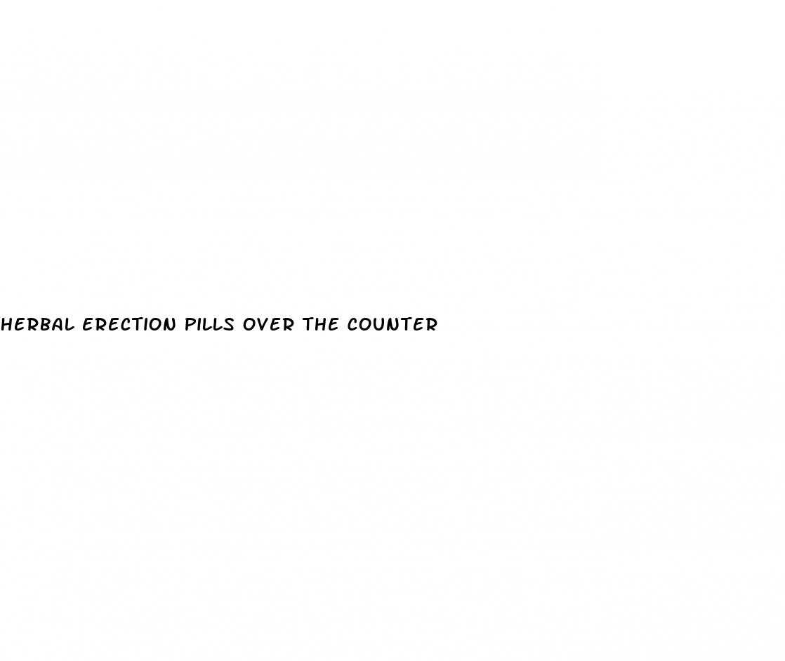 herbal erection pills over the counter