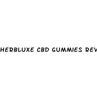 herbluxe cbd gummies reviews