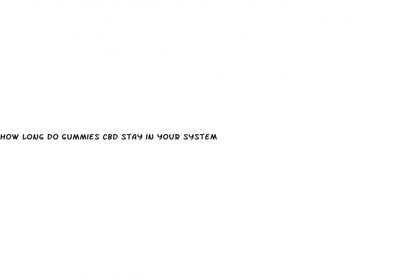 how long do gummies cbd stay in your system