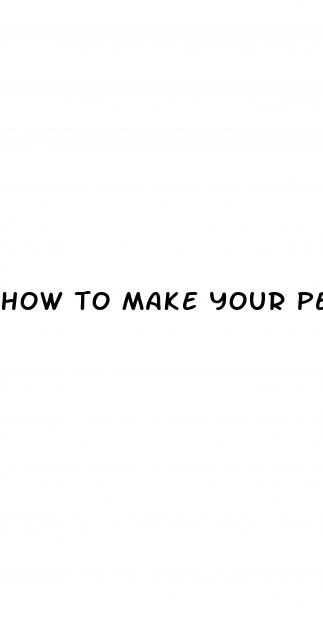 how to make your penis get bigger