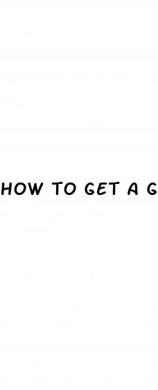 how to get a good erection without pills