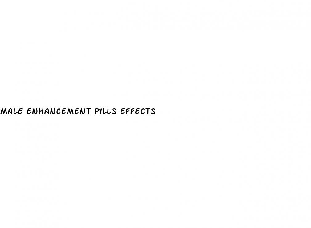 male enhancement pills effects