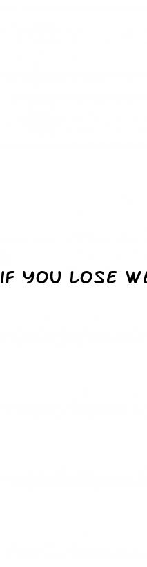 if you lose weight will your penis get bigger