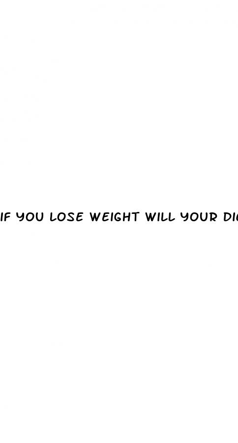 if you lose weight will your dick get bigger