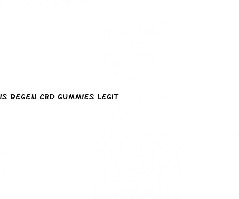 is regen cbd gummies legit