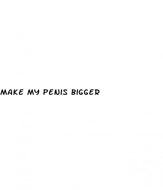 make my penis bigger