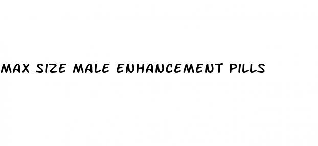 max size male enhancement pills
