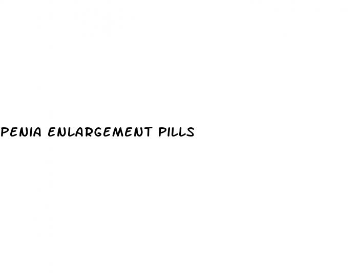 penia enlargement pills