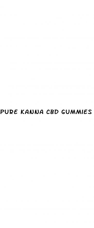 pure kanna cbd gummies