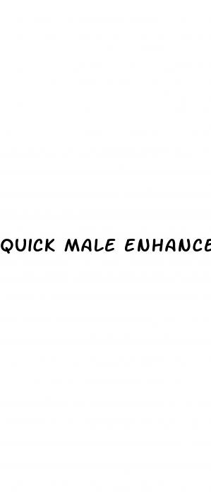 quick male enhancement pills