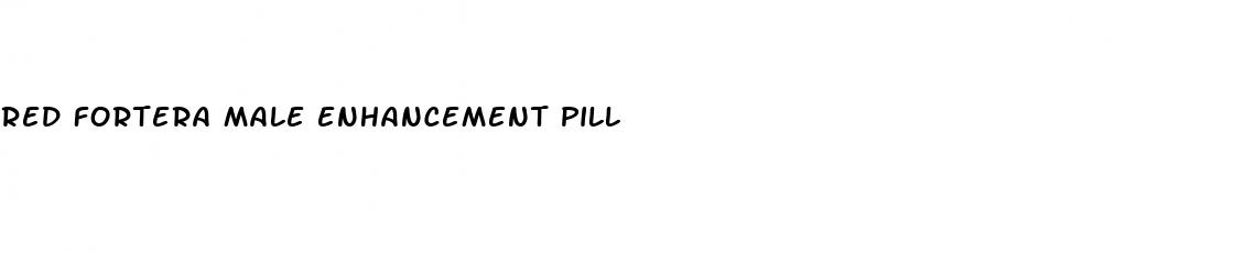 red fortera male enhancement pill