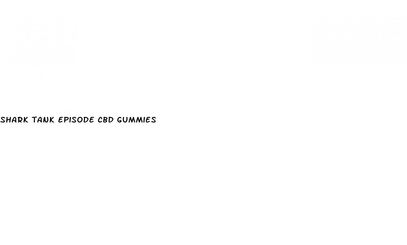 shark tank episode cbd gummies