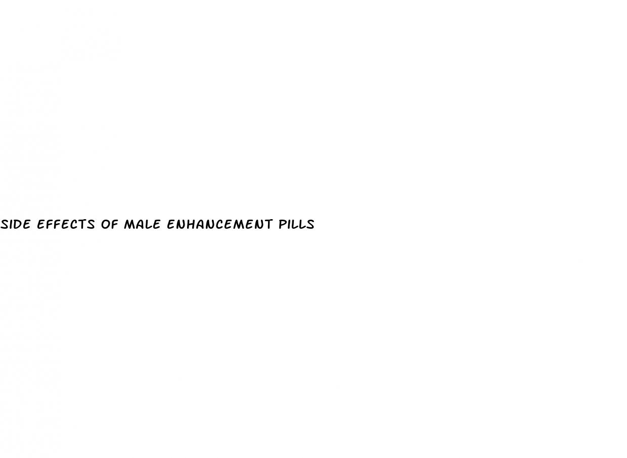 side effects of male enhancement pills