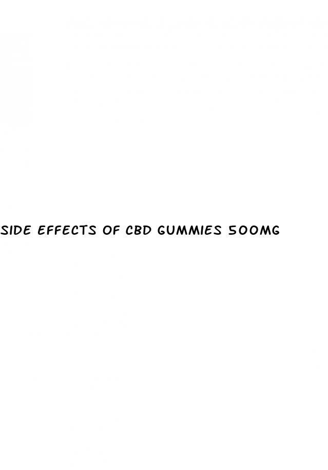 side effects of cbd gummies 500mg