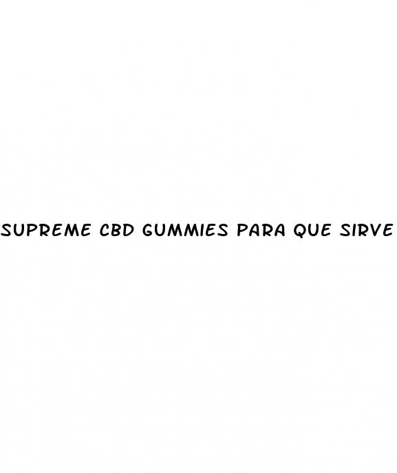 supreme cbd gummies para que sirve
