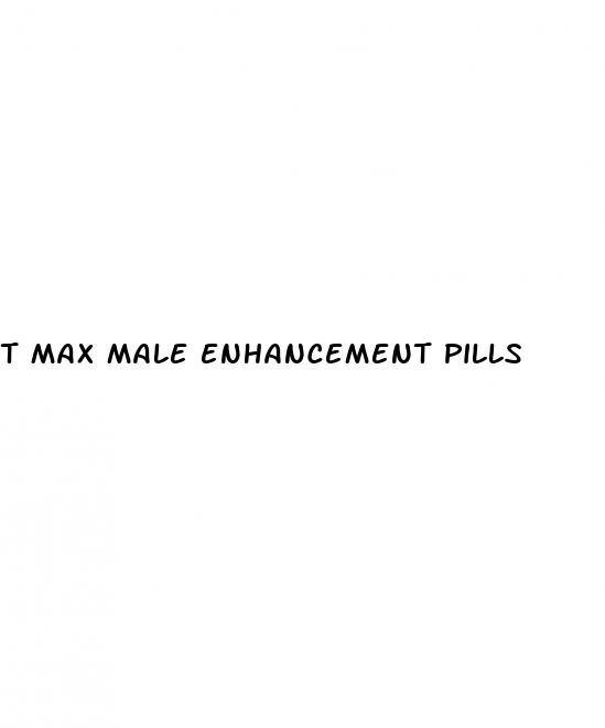 t max male enhancement pills