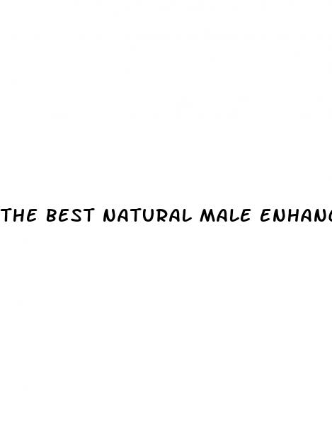 the best natural male enhancement supplements